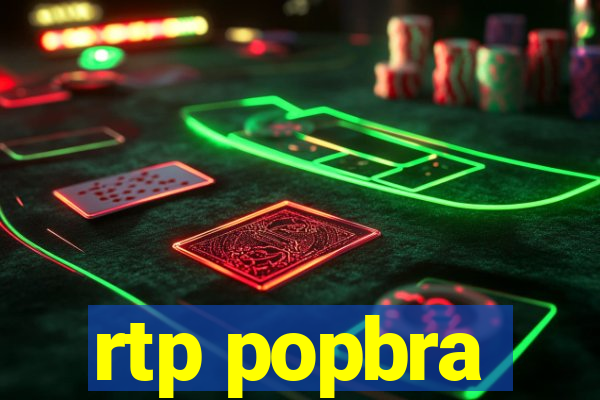 rtp popbra